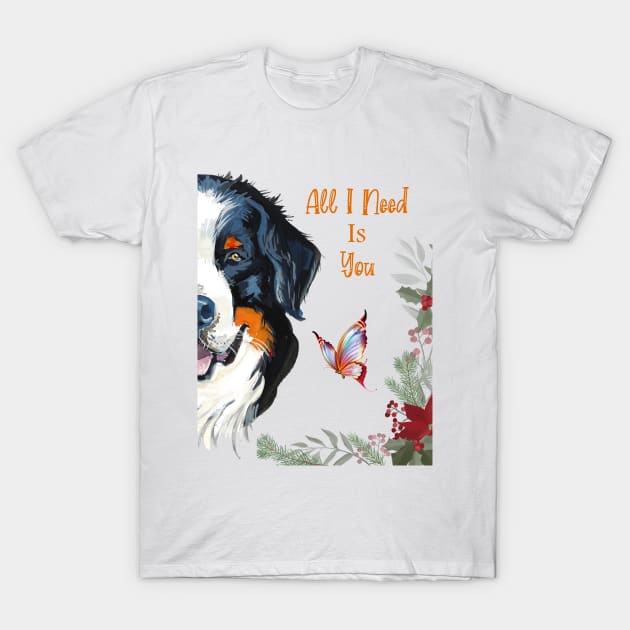 All I Need Is You T-Shirt by Athikan